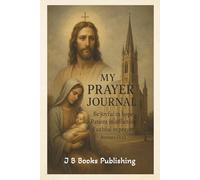 My Prayer Journal: Be Joyful in Hope, Patient in Affliction, Faithful in Prayer