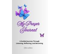 My Prayer Journal - Silver Edition: A Guided Journey Through Listening, Reflecting, and Becoming
