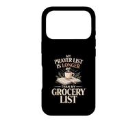 My Prayer List Is Longer Than My Grocery List Faith Case for iPhone 17 Pro