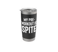 My Pre-Workout is Spite. Stainless Steel Insulated Tumbler