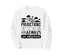 My Predictions Proud Meteorologist Weather Forecaster Sweatshirt