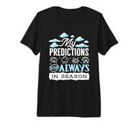 My Predictions Weather Forecaster Weatherman Premium T-Shirt