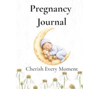 My Pregnancy Journal: A W y-Week Pregnancy Memory Book & Planner for boys | Baby Development, Appointments, Scan Photos, Birth Story, Baby Names & Keepsake Memories | 8.25" x 11" size, 116 pages