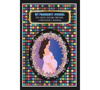 My Pregnancy Journal: -Tiny Kicks and Big Dreams: A Pregnancy Journal
