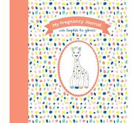 My Pregnancy Journal with Sophie la girafe®, Second Edition