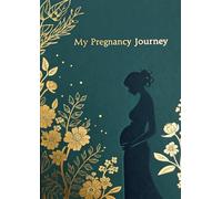 My Pregnancy Journey: A Guided Journal for First-Time Moms to Track Bump Progress, Pregnancy Planner & Memory Keepsake with Weekly Prompts, Self-Care Checklists