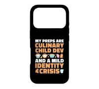 My Preps Are Culinary Child Dev And A Mild Crisis Case for iPhone 17 Pro
