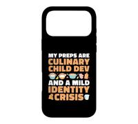 My Preps Are Culinary Child Dev And A Mild Crisis Case for iPhone 17 Pro Max
