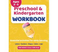 My Preschool & Kindergarten Workbook Ages 3-5: All-in-One Learning Program for Alphabet, Numbers, Shapes, Colors, Logic & Fine Motor Skills | Fun Educational Activities for Early Learning
