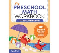 My Preschool Math Workbook: 101 Games and Activities to Support Preschool Math Skills (My Workbook)