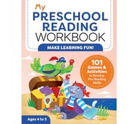 My Preschool Reading Workbook: 101 Games & Activities to Develop Pre-Reading Skills (My Workbook)