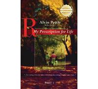My Prescription for Life: "...becoming a doctor takes education; becoming a healer takes time..." Part I