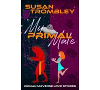 My Primal Mate: 3 (Iriduan Universe Love Stories)