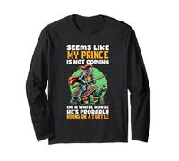 MY PRINCE IS RIDING A TURTLE FUNNY SINGLE LADY Long Sleeve T-Shirt