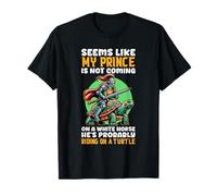 MY PRINCE IS RIDING A TURTLE FUNNY SINGLE LADY T-Shirt