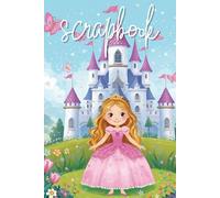 My Princess Castle Scrapbook, Princess Scrapbook, Kids Scrapbook, Princess, Castles, 86 Pages, 3+Years, My First Scrapbook