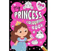 My Princess Colouring Book