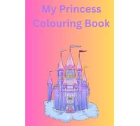 My Princess Colouring Book