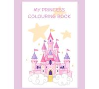 My Princess Colouring Book