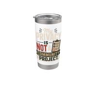 My Privacy Not A Community Project Funny Quote Sarcasm Stainless Steel Insulated Tumbler