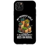 MY PRODUCE AISLE IS A BACKYARD WITH BEES ON PATROL Case for iPhone 11 Pro Max