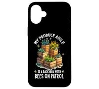 MY PRODUCE AISLE IS A BACKYARD WITH BEES ON PATROL Case for iPhone 16 Plus