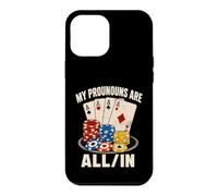 My Pronouns Are All In Funny Poker Table Case for iPhone 12 Pro Max