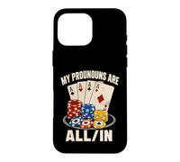My Pronouns Are All In Funny Poker Table Case for iPhone 16 Pro Max