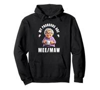 My Pronouns Are Mee Maw Funny Nana Grandma Meme Gifts Pullover Hoodie