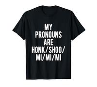 My Pronouns Honk Shoo MI MI MI Funny Sleeping Meme Snoring T-Shirt