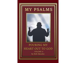 My Psalms - Pouring My Heart Out to God Volume 6 (6)
