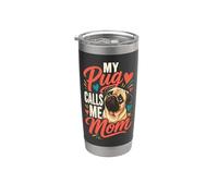 My Pug Calls Me Mom - Pug Mama Stainless Steel Insulated Tumbler