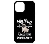 My Pug Keeps This Nurse Sane Cute Pug Nurse Case for iPhone 12 Pro Max