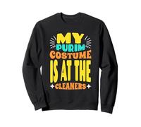 My Purim Costume is At The Cleaners Queen Esther Party Sweatshirt