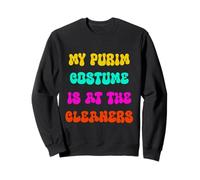 My Purim Costume is At The Cleaners Queen Esther Party Sweatshirt