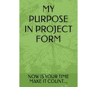 MY PURPOSE IN PROJECT FORM