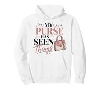 My Purse Has Seen Things Funny Mom, Auntie, Grandma Humor Pullover Hoodie