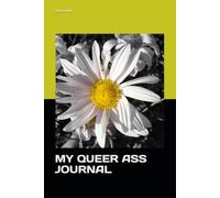 MY QUEER ASS JOURNAL