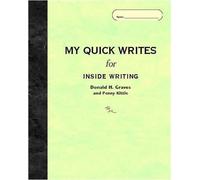 My Quick Writes: For Inside Writing