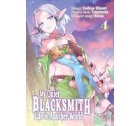 My Quiet Blacksmith Life in Another World: Volume 4 (Manga)