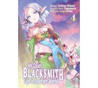 My Quiet Blacksmith Life in Another World: Volume 4 (Manga)