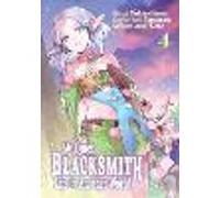 My Quiet Blacksmith Life in Another World: Volume 4 (Manga)