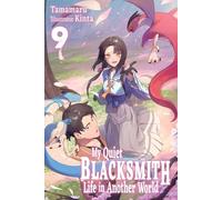 My Quiet Blacksmith Life in Another World: Volume 9 (Light Novel)