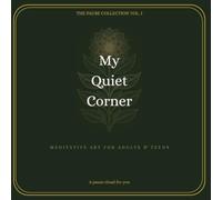 My Quiet Corner: A Pause Ritual for You · 50 nature scenes to quiet the noise, still your mind, and return to yourself · The Pause Collection Vol. I