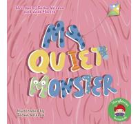 My Quiet Monster: A Story About How Caring for Others Brings Brightness to Everyone!