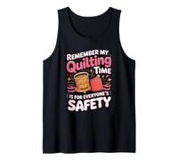 My Quilting Time is for Everyone's Safety Tank Top