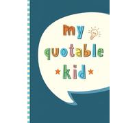 My Quotable Kid: A Parent's Journal of Cherished Child Sayings | Memory Keepsake | Compact, Travel-Friendly Book