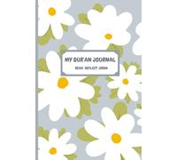 My Qur’an Journal: Book with Prompts for Quran Journalling with Cute Daisy Cover: Ideal for Muslim Girls, Teenagers or Women Ramadan Eid Gift