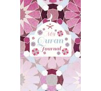 My Quran Journal for Muslims: A 120 dotted paged notebook: use for notes, journalling about Quranic themes, verses, tafsir