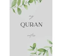My Quran Notes- lined journal: 120 pages lined journal for Muslims (Men, Women and kids) to write Notes, Tafsir and their own Reflections.